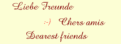 Liebe Freunde